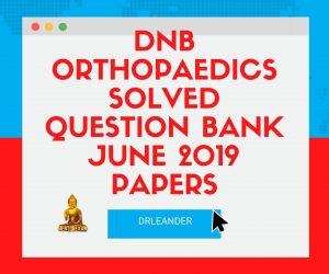 June 2019 DNB Orthopaedics Theory Solved Question papers