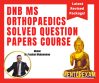 DNB MS Orthopaedics Solved Question Papers bank